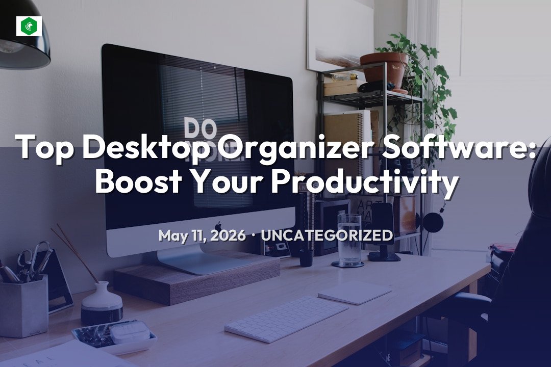Top Desktop Organizer Software: Boost Your Productivity – Uncategorized | SYSTEM 14