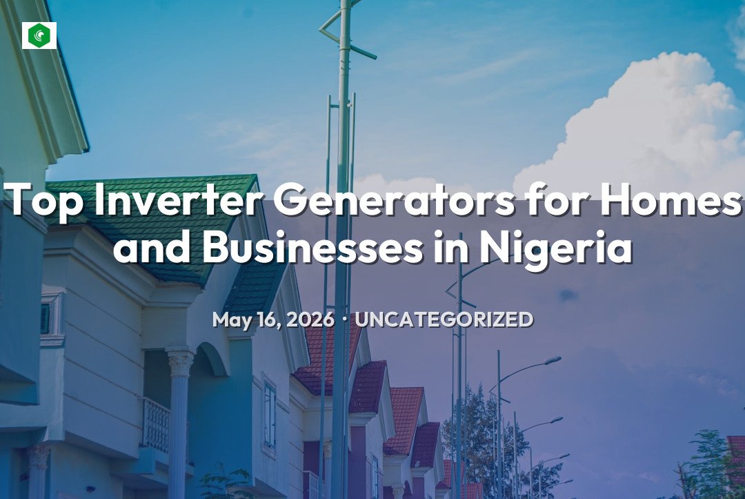 Top Inverter Generators for Homes and Businesses in Nigeria – Uncategorized | SYSTEM 14